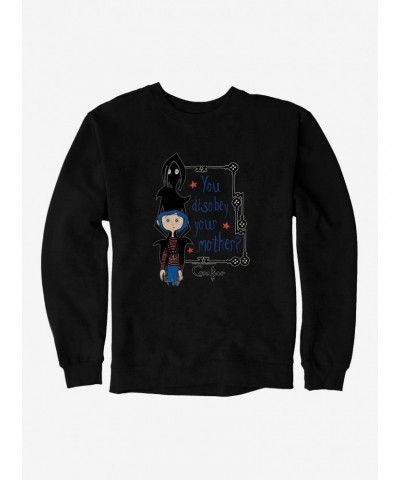 Coraline Disobey Mother Sweatshirt $14.02 Sweatshirts